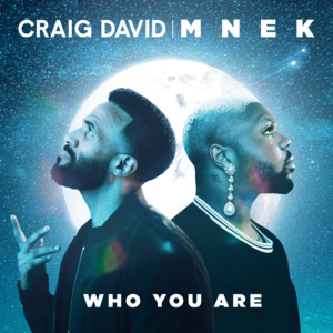 Who You Are - Craig David & MNEK