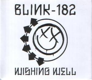 Wishing Well - ​​blink-182