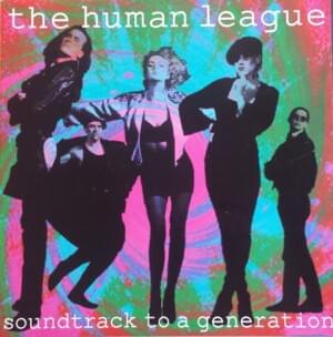 Soundtrack To A Generation - The Human League