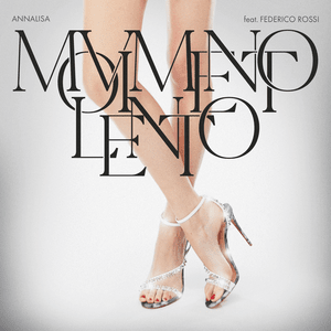 Movimento lento (Remix) - Annalisa (Ft. Federico Rossi)