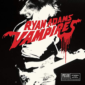 Vampires - Ryan Adams