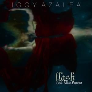 Flash - Iggy Azalea (Ft. Mike Posner)