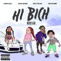 Hi Bich (Remix) [Video Version] - Bhad Bhabie (Ft. Asian Doll, MadeinTYO & Rich The Kid)