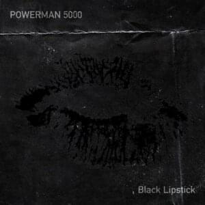 Black Lipstick - Powerman 5000