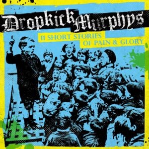 Rebels with a Cause - Dropkick Murphys