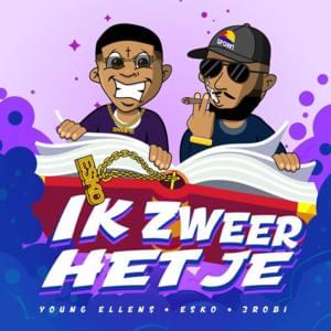 Ik Zweer Het Je - Young Ellens (Ft. 3robi & Esko)