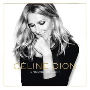 Encore un soir (Radio Edit) - Céline Dion