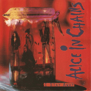 I Stay Away - Alice in Chains