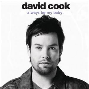 Always Be My Baby (American Idol Studio Version) - David Cook