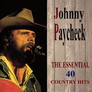 Heartaches By the Number - Johnny Paycheck