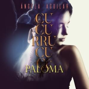 Cucurrucucú Paloma - Ángela Aguilar