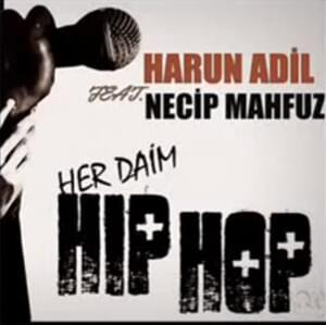 Her Daim Hiphop - Harun Adil (Ft. Necip Mahfuz)