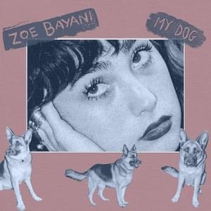 My Dog - Zoe Bayani