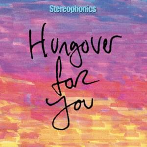 Hungover for You - Stereophonics