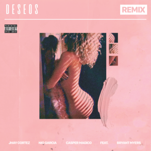 Deseos (Remix) - JHAYCO, Nio García & Casper Mágico (Ft. Bryant Myers)