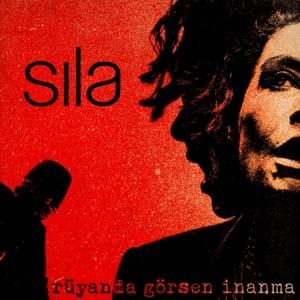 Rüyanda Görsen İnanma - Sıla