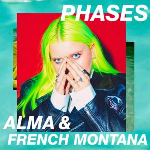 Phases - Alma & French Montana