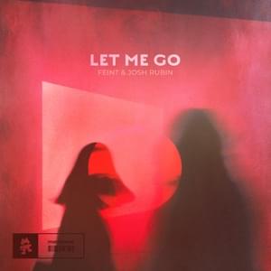 Let Me Go - Feint & Josh Rubin