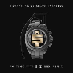 No Time (Remix) - J. Stone (Ft. Jadakiss & Swizz Beatz)