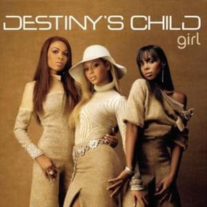 Girl (Maurice Joshua “U Go Girl” Remix) - Destiny's Child