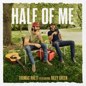 Half Of Me - Thomas Rhett (Ft. Riley Green)