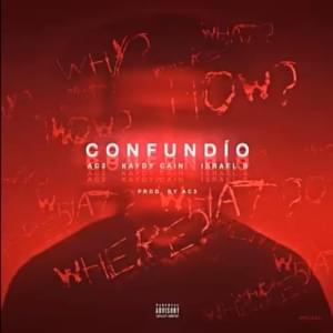 Confundio - AC3 (Ft. Israel B & Kaydy Cain)