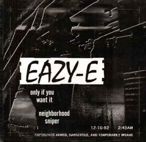 Only If You Want It - Eazy-E (Ft. Treach)