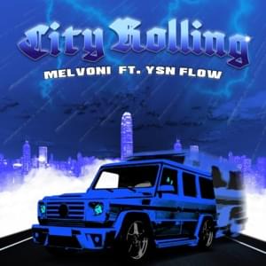 CITY ROLLING - Melvoni (Ft. YSN Flow)