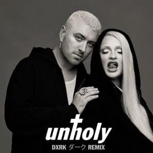 Unholy (Dxrk ダークRemix) - Sam Smith & Kim Petras