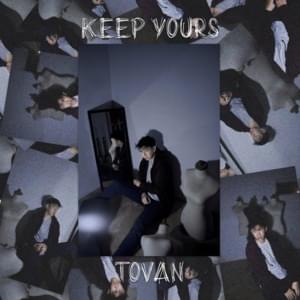 Keep Yours - Tovan