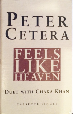 Feels Like Heaven - Peter Cetera (Ft. Chaka Khan)