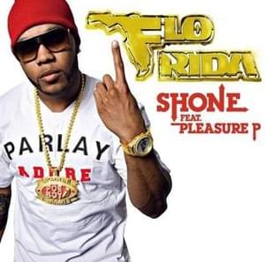 Shone - Flo Rida (Ft. Pleasure P)