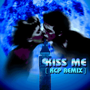 Kiss Me (KCP Remix) - E-rotic