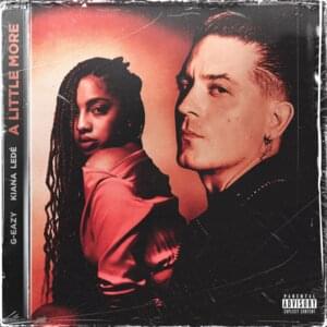 A Little More - G-Eazy (Ft. Kiana Ledé)