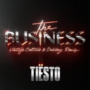 The Business (Vintage Culture & Dubdogz) - Tiësto