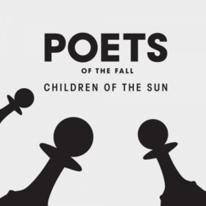 Children of the Sun - Poets of the Fall