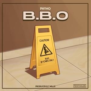 BBO (Bad Bxtches Only) - Phyno