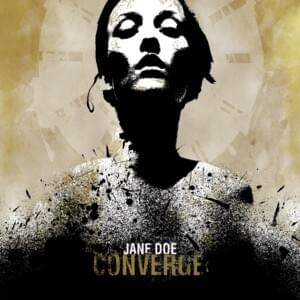 Jane Doe - Converge