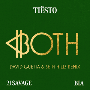 BOTH (David Guetta & Seth Hills Remix) - Tiësto & BIA