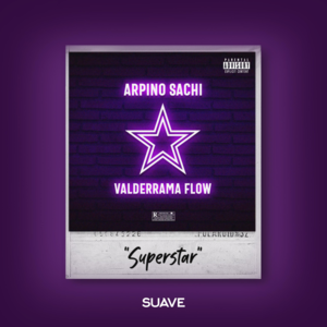 Superstar - Arpino Sachi (Ft. Valderrama Flow)