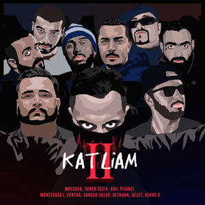 Katliam 2 - Massaka (Ft. Anıl Piyancı, Contra, Defkhan, Gekko G, Monstar361, Sansar Salvo, Velet & Yener Çevik)