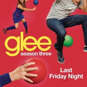 Last Friday Night - Glee Cast