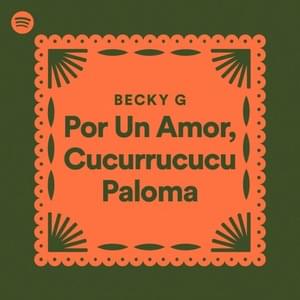 Por Un Amor / Cucurrucucú Paloma - Becky G