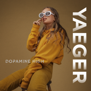 Dopamine High - Yaeger