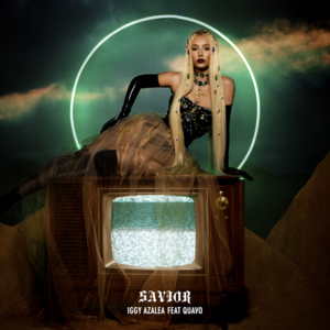 Savior - Iggy Azalea (Ft. Quavo)