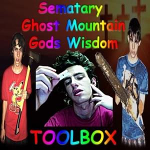 TOOLBOX - Sematary (Ft. Ghost Mountain & Gods Wisdom)