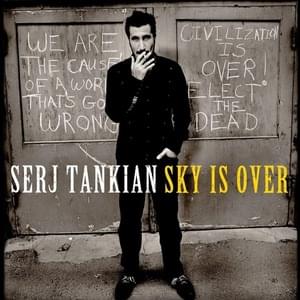 Sky is Over - Serj Tankian