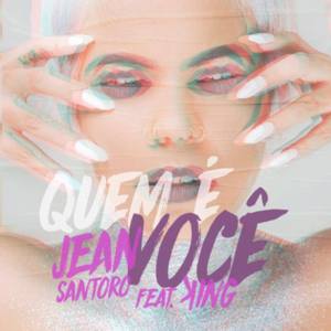 Quem é Você - Jean Santoro (Ft. The King (Singer))