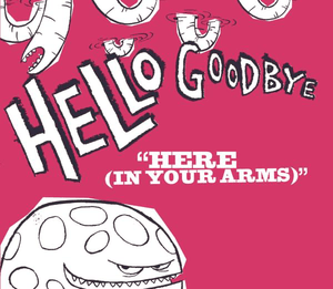 Here (In Your Arms) - Hellogoodbye