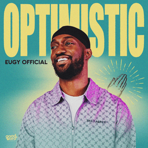 Optimistic - Eugy Official